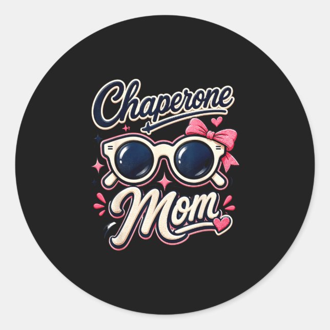 Chaperone mum retro sunglasses school even classic round sticker (Front)