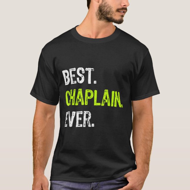 Chaplain Ever  T-Shirt (Front)