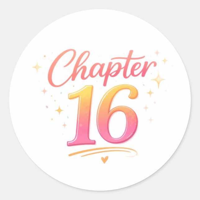 Chapter 16 Sweet Sixteen Birthday Celebration Classic Round Sticker (Front)