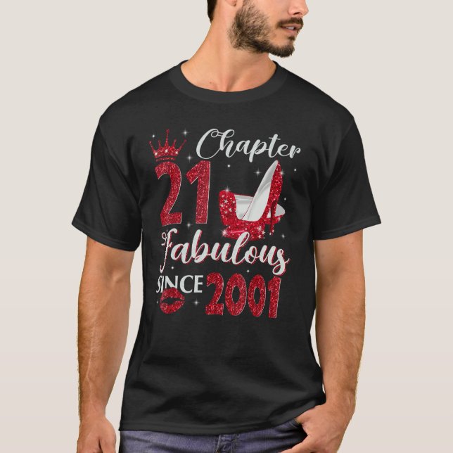 Chapter 21 Fabulous Since 2001 21st Birthday   For T-Shirt (Front)