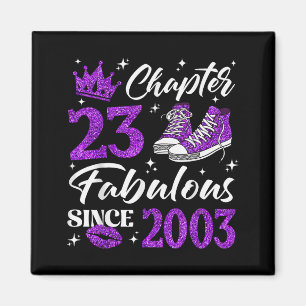 Chapter 23 Fabulous Since 2003 23rd Birthday Women Magnet