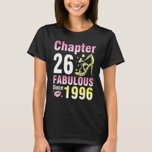 Chapter 26 Years Old Fabulous Since 1996 Happy My T-Shirt