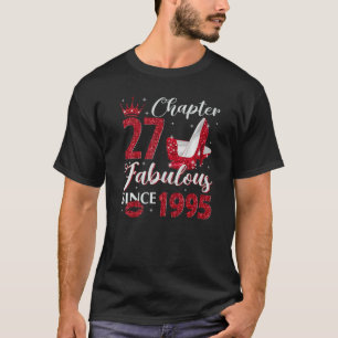 Chapter 27 Fabulous Since 1995 27th Birthday For T-Shirt