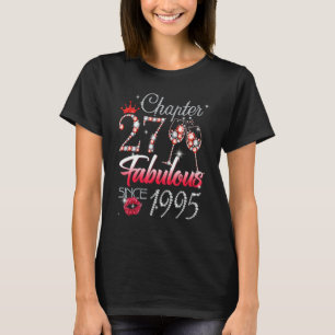 Chapter 27 Fabulous Since 1995 27th Birthday Queen T-Shirt