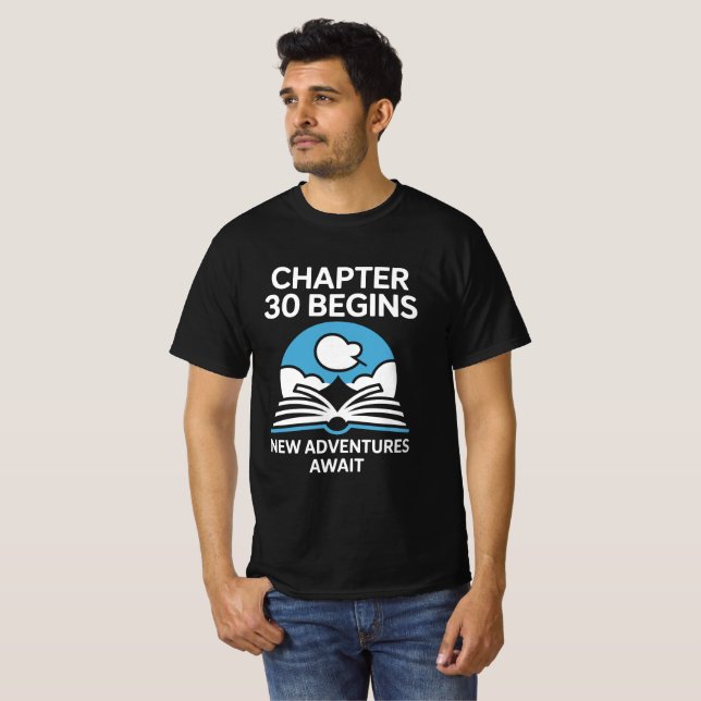Chapter 30 Begins Birthday Tee (Front Full)