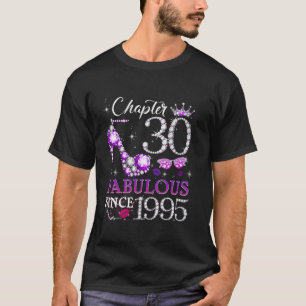 Chapter 30 Fabulous Since 1995 30th High Heels Bir T-Shirt