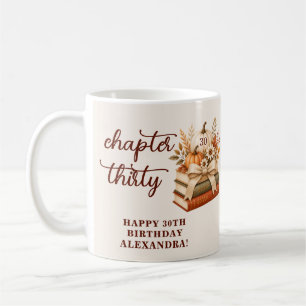 Chapter 30 Fall Pumpkin Bookish 30th Birthday Coffee Mug
