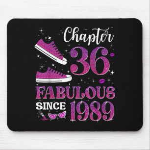 Chapter 36 Fabulous Since 1989 36th Birthday Girl Mouse Pad