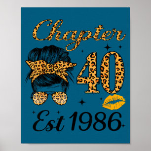 Chapter 40 Est 1986 40 Year Old Messy Bun Birthday Poster