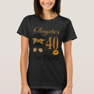 Chapter 40 Est 1986 40 Year Old Messy Bun Birthday T-Shirt
