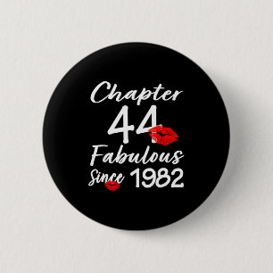 Chapter 44 fabulous since 1982 44th birthday girls 6 cm round badge