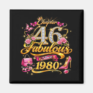 Chapter 46 Fabulous Since 1980 46th Birthday Women Magnet