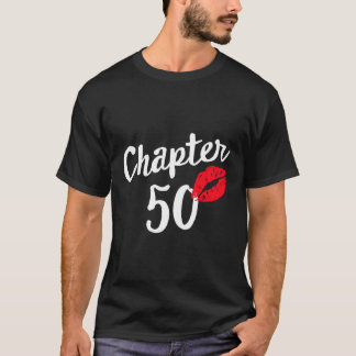 Chapter 50 Happy Bday 50Th Kiss Mark T-Shirt