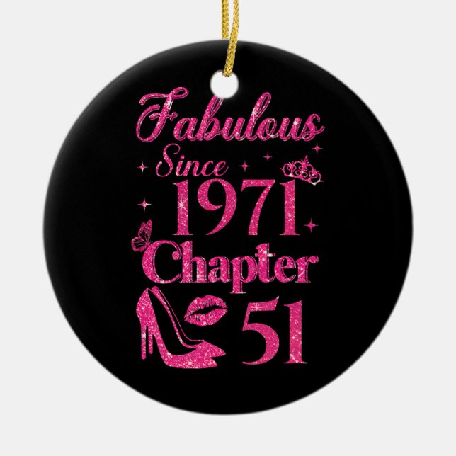 Chapter 51 Fabulous Since 1971 51st Birthday  Ceramic Ornament (Front)