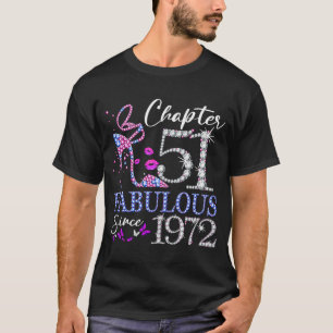 Chapter 51 Fabulous Since 1972 51st Birthday Queen T-Shirt
