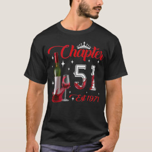 Chapter 51 YO Est 1971 51st Birthday Red Wine Bott T-Shirt