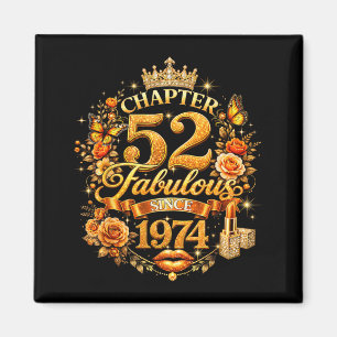 Chapter 52 Fabulous Since 1974 52nd Birthday Women Magnet