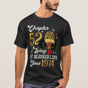 Chapter 52 Living My Blessed Life Since 1974 Afro  T-Shirt