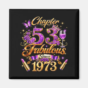Chapter 53 Fabulous Since 1973 53rd Birthday Women Magnet