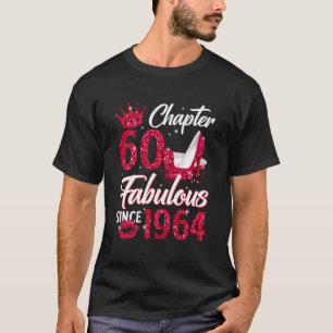 Chapter 60 Fabulous Since 1964 60Th Gifts Birthday T-Shirt