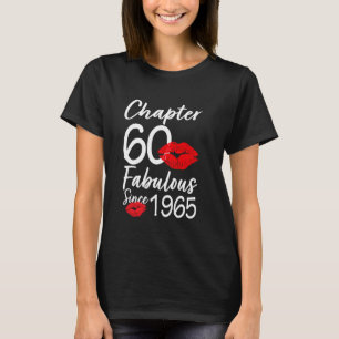 Chapter 60 Fabulous Since 1965 60th Birthday Lips T-Shirt