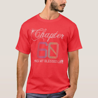 Chapter 60 Living My Blessed Life 60th Birthday Wo T-Shirt