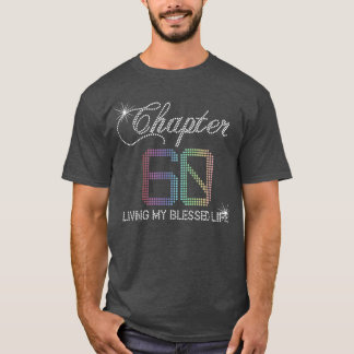 Chapter 60 Living My Blessed Life 60th Birthday Wo T-Shirt