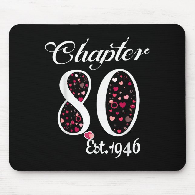 Chapter 80 Est 1946 Happy 80th Birthday Girl Gift  Mouse Pad (Front)