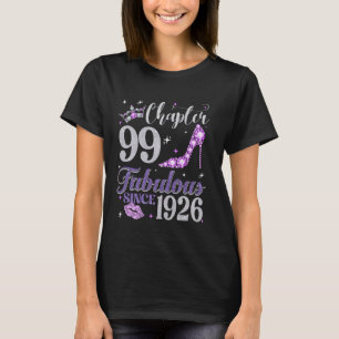 Chapter 99 Fabulous Since 1926 99Th Birthday Ladie T-Shirt