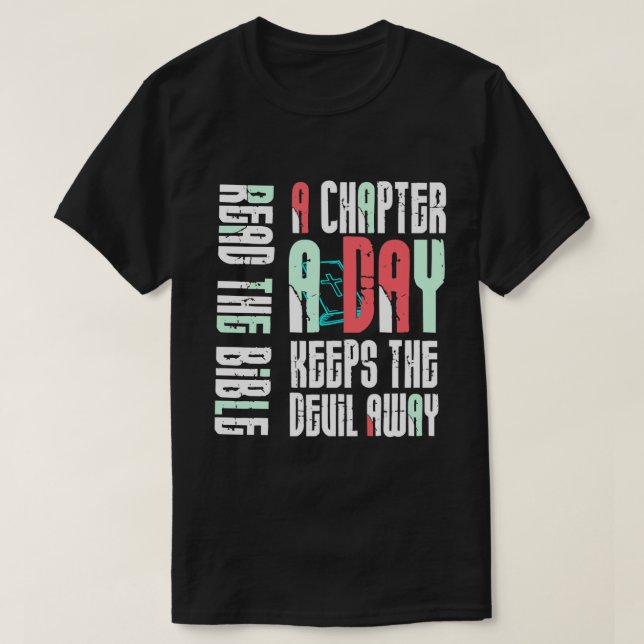 Chapter A Day Keep The Devil Away-Funny Christian  T-Shirt (Design Front)