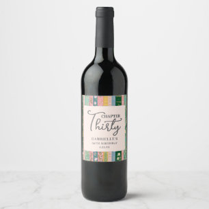 Chapter Thirty Floral Storybook 30th Birthday Wine Label