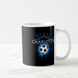 Char Lotte Soccer Fan Support Stadium Show Your Pr Coffee Mug
