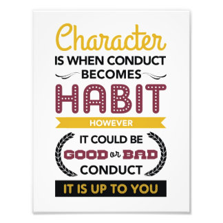 Character, Conduct, Habit - Photo Print