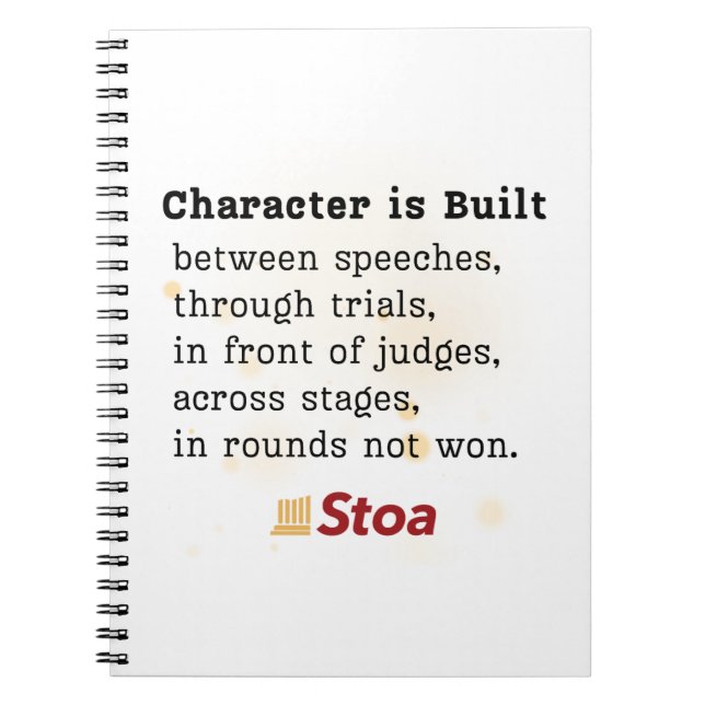 Character is Built Spiral Notebook (Front)