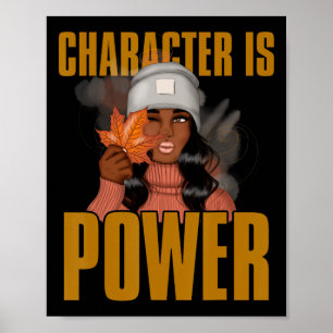 Character Is Power Black Queen Afro Pride Melanin Poster