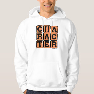 Character, Motivational Hoodie
