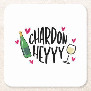 Chardon Heyy Funny Chardonnay Preppy Square Paper Coaster