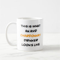 chardonnay drinker, avid