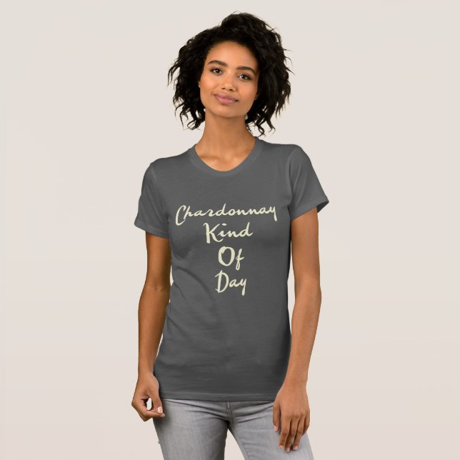 Chardonnay Kind of Day Women's T-Shirt (Front Full)