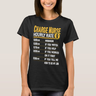 Charge Nurse Hourly Rate   RN Registered Nurse Nur T-Shirt