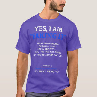 Charge Syndrome Awareness I Am Faking It In This F T-Shirt