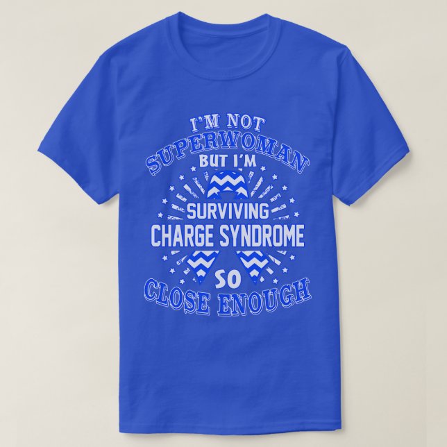 Charge Syndrome Awareness Im Not Superwoman But Im T-Shirt (Design Front)