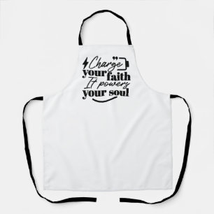 Charge Your Faith – Christian Inspirational Quote  Apron