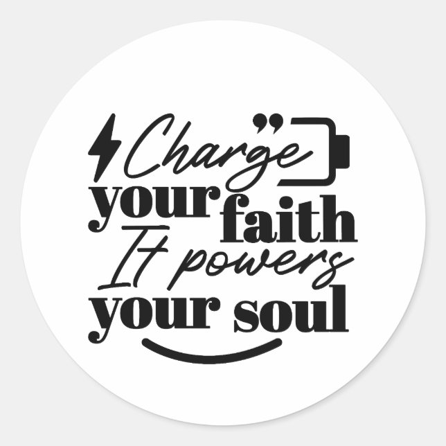 Charge Your Faith – Christian Inspirational Quote  Classic Round Sticker (Front)