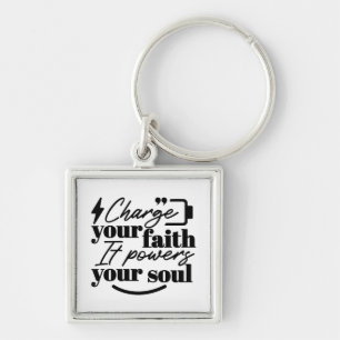 Charge Your Faith – Christian Inspirational Quote  Key Ring