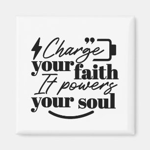 Charge Your Faith – Christian Inspirational Quote  Magnet