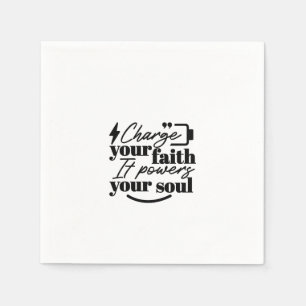 Charge Your Faith – Christian Inspirational Quote Napkin