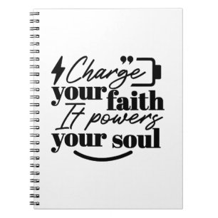 Charge Your Faith – Christian Inspirational Quote  Notebook