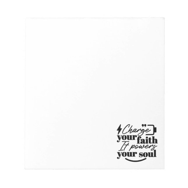 Charge Your Faith – Christian Inspirational Quote  Notepad (Front)