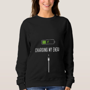 Charging My Energy Minimalist Sweatshirt